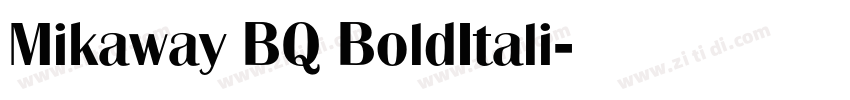 Mikaway BQ BoldItali字体转换